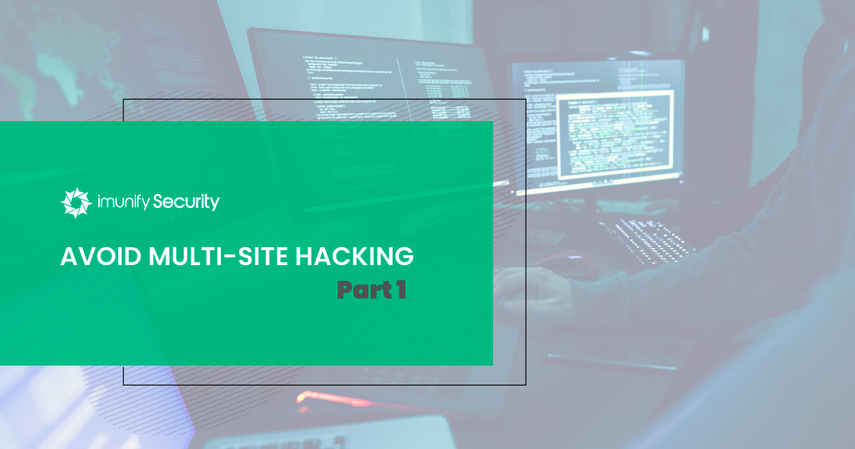 Avoid-Multi-Site-Hacking-–-Part-1