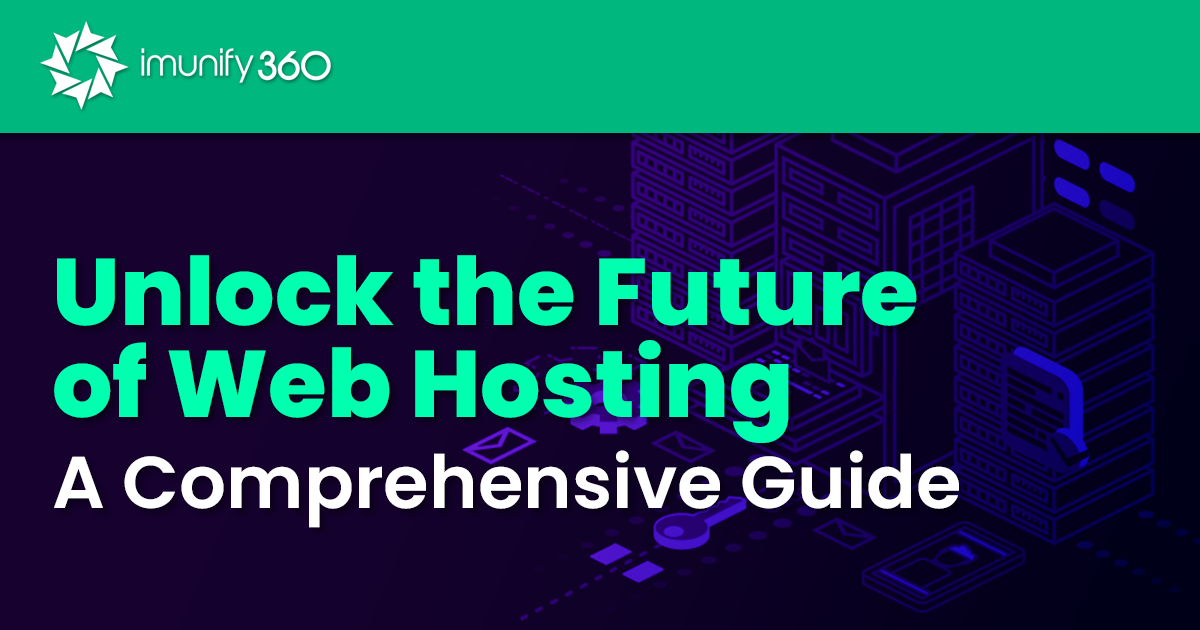 Unlock the Future of Web Hosting: A Comprehensive Guide