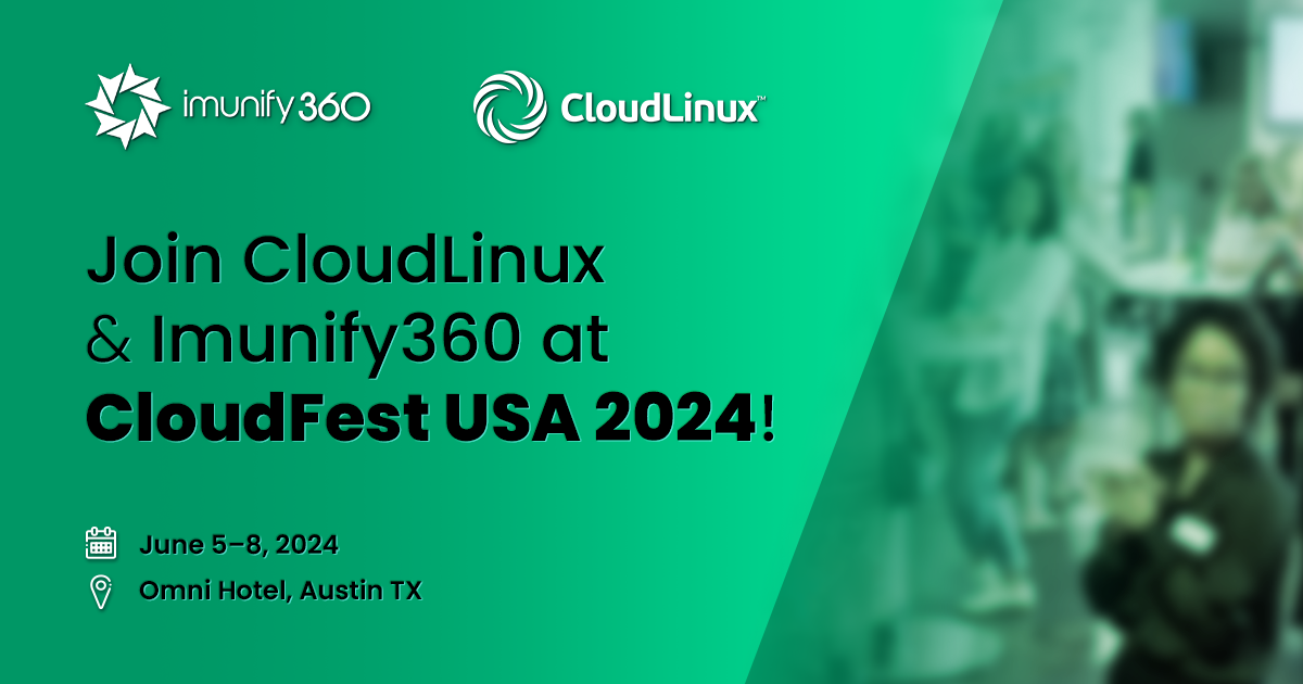 Join CloudLinux & Imunify360 at CloudFest USA 2024!