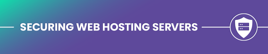 securing web hosting servers