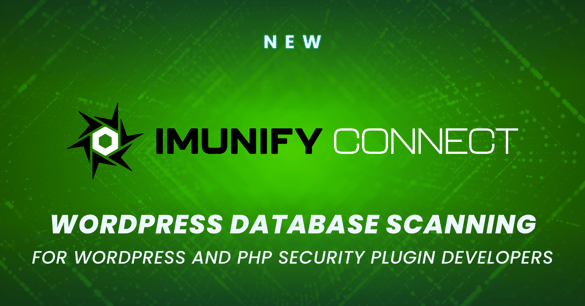 Imunify Connect adds WordPress database scanning for WordPress and PHP security plugin developers