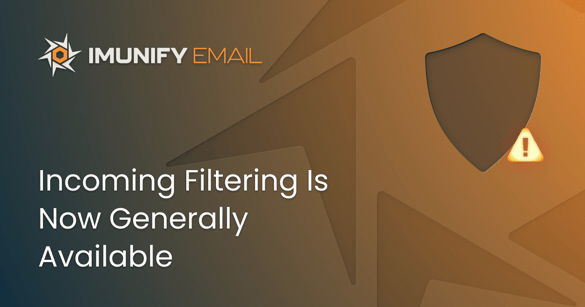 Imunify Email blog header: Incoming Filtering Is Now Generally Available