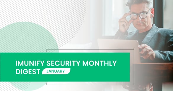 imunify360 monthly digest january 2022