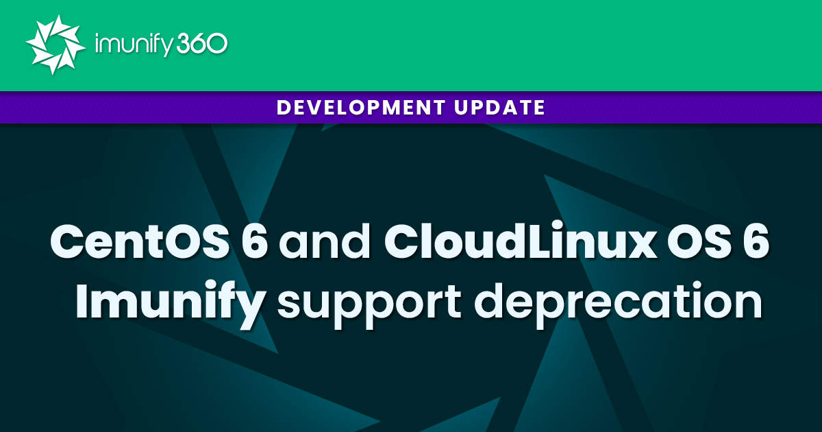 CentOS and CloudLinux OS 6 Imunify support deprecation