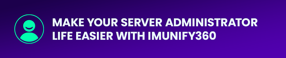 Make Your Server Administrator Life Easier with Imunify360