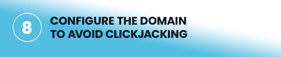 Configure the Domain to Avoid Clickjacking
