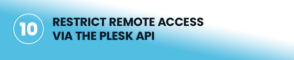 Restrict Remote Access via the Plesk API