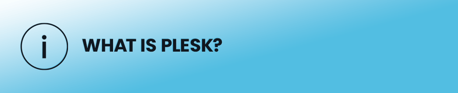 section_whatisplesk.png?width=936&height=191&name=section_whatisplesk.png