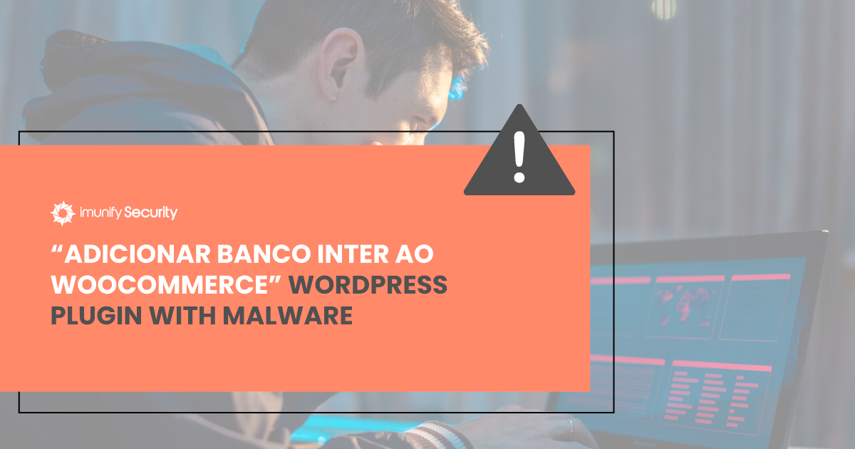 wc-banco-inter plugin with malware
