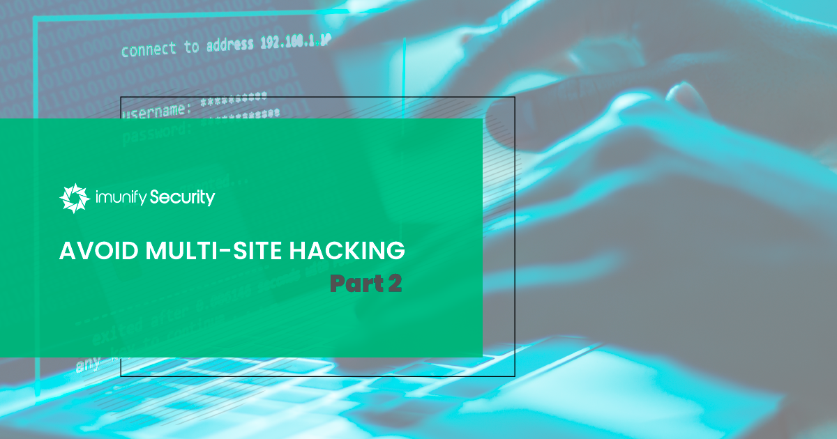 avoid multi-site hacking part 2