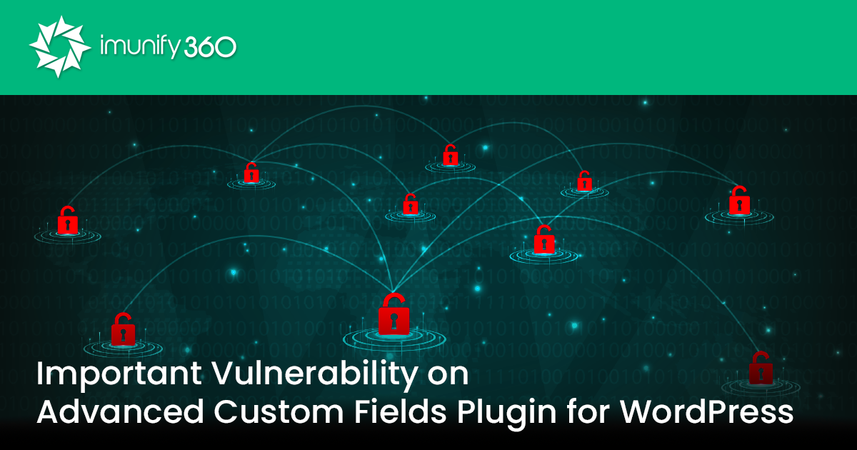 Important Vulnerability on Advanced Custom Fields Plugin for WordPress