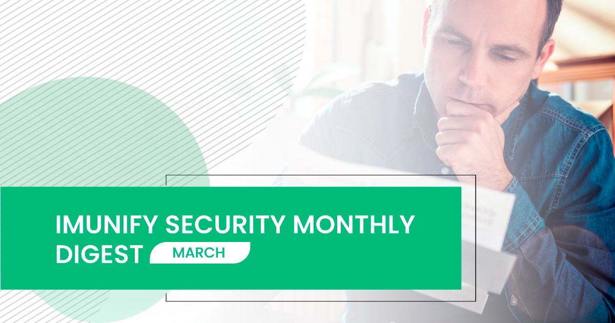 imunify360 monthly digest march
