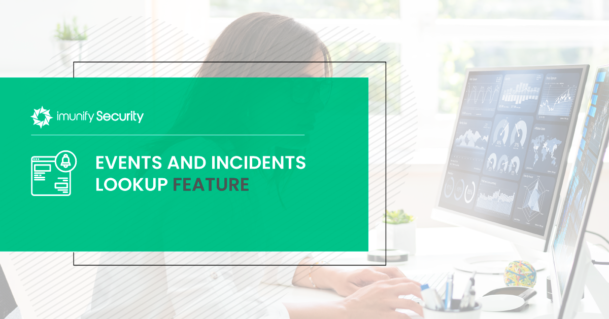 Imunify360: events & incidents lookup feature