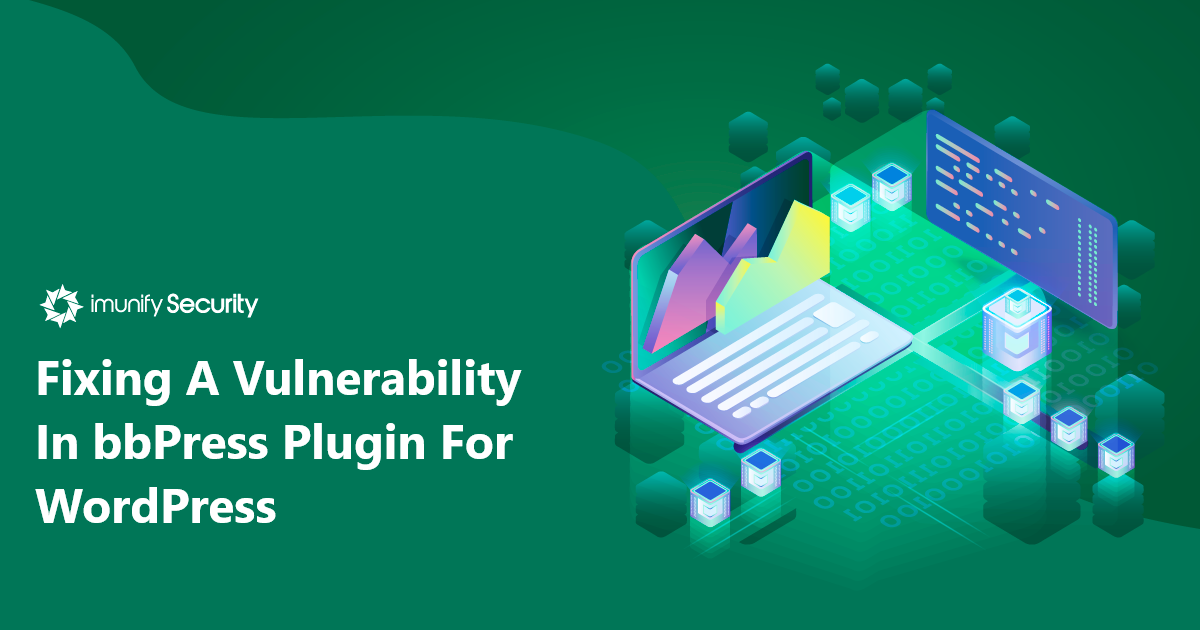 Fixing A Vulnerability In bbPress Plugin For WordPress