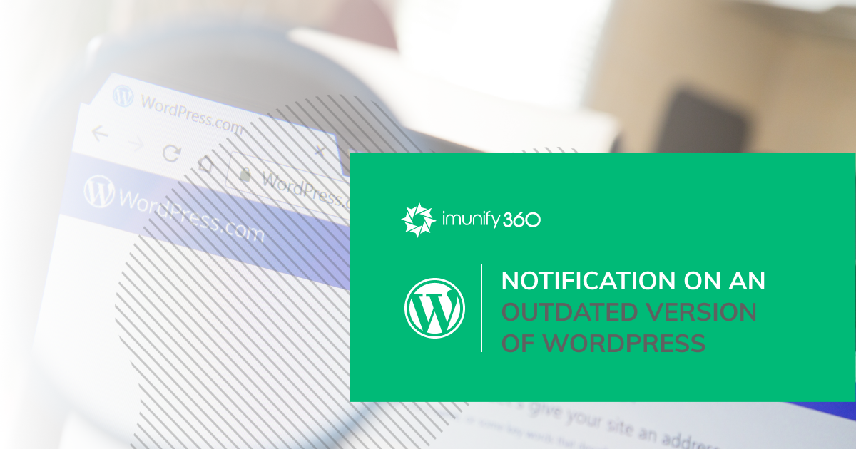 Imunify360 Notification on an outdated version of WordPress