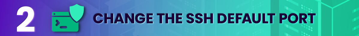 Change the SSH Default Port